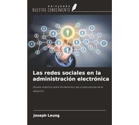 Las redes sociales en la administración electrónica: Estudio empírico sobre los factores y las consecuencias de la adopción
