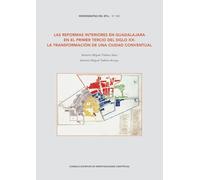 Las reformas interiores en Guadalajara en el primer tercio del siglo XX: La transformación de una ciudad conventual