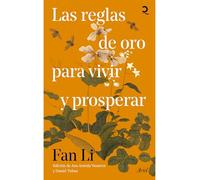 Las Reglas de Oro Para Vivir Y Prosperar / The Golden Rules for Living and Thriving