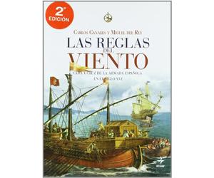 Las reglas del viento: Cara y cruz de la armada española en el siglo XVI