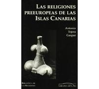 Las religiones preeuropeas de las Islas Canarias