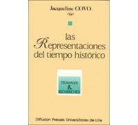Las Representaciones Del Tiempo Historico - Coloquio De Lille, 13-14 De Diciembre De 1991