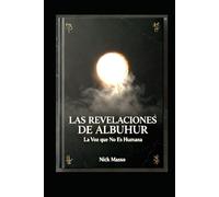 LAS REVELACIONES DE ALBUHUR: La Voz que NO es Humana