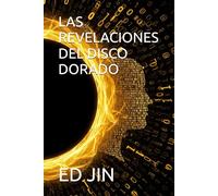 LAS REVELACIONES DEL DISCO DORADO