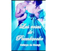 Las rosas de Peembrooke: Saga de romance erótico victoriano