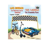 Las Ruedas- La Carrera De La Amistad The Wheels- The Friendship Race