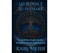 Las Runas y Su Futhark: La auténtica magia nórdica