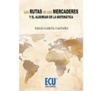 Las Rutas De Los Mercaderes Y El Alborear De La Matemática - Diego García Castaño Diego García Castaño (Auteur)