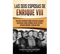 Las Seis Esposas De Enrique Viii