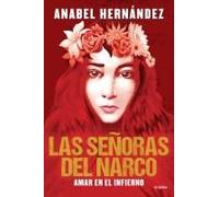 Las Señoras Del Narco. Amar En El Infierno / Narco Women. Love In Hell