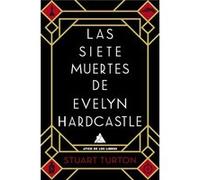Las Siete Muertes De Evelyn Hardcastle - [Livre en VO] Turton, Stuart (Auteur)