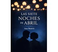 Las siete noches de abril