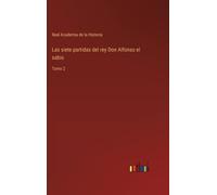 Las Siete Partidas Del Rey Don Alfonso El Sabio