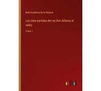 Las Siete Partidas Del Rey Don Alfonso El Sabio