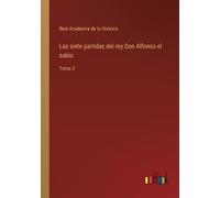 Las Siete Partidas Del Rey Don Alfonso El Sabio