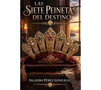 Las siete peinetas del destino
