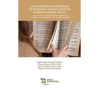 Las situaciones de aprendizaje en secundaria y bachillerato en la especialidad de música