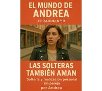Las solteras también aman: Episodio 9