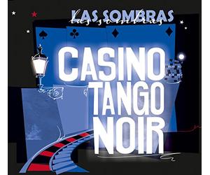 Las Sombras - Casino Tango Noir