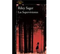 Las Supervivientes Sager, Riley (Auteur)