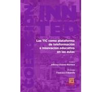 Las Tic Como Plataforma De Teleformación E Innovación Educativa En Las Aulas