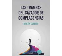 Las trampas del cazador de complacencias
