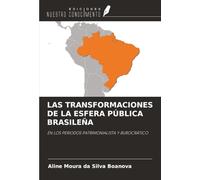 LAS TRANSFORMACIONES DE LA ESFERA PÚBLICA BRASILEÑA: EN LOS PERIODOS PATRIMONIALISTA Y BUROCRÁTICO