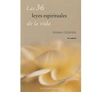 Las Treinta y Seis Leyes Espirituales de La Vida