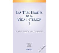 Las Tres Edades de la Vida Interior I: Preludio de la del Cielo