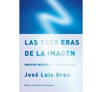 Las tres eras de la imagen / The three eras of the image