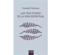 Las Tres Etapas De La Vida Espiritual - [Livre en VO] Hazzaya, Yauseph (Auteur)