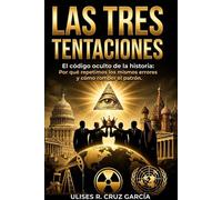 Las tres tentaciones Anatomía del Poder, Vol. 1: Las Tres Tentaciones, #1 - Ulises Ramon Cruz Garcia - Editorial ARCUS - ebook (ePub) - Livre