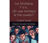 Las Trincheras Y a ti… ¿En qué trinchera te han puesto?: Control Social