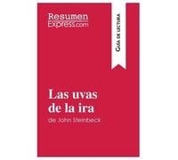 Las Uvas De La Ira De John Steinbeck (Guía De Lectura)