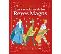 Las vacaciones de los Reyes Magos/ The Holidays of the Three Kings