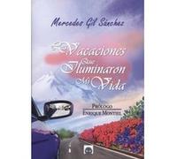 Las Vacaciones Que Iluminaron Mi Vida - [Livre en VO] Gil Sánchez, Mercedes Del Pilar (Auteur)
