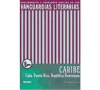 Las Vanguardias Literarias En El Caribe: Cuba, Puerto Rico Y - Luis, William Luis, William (Auteur)