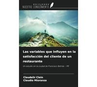 Las variables que influyen en la satisfacción del cliente de un restaurante: Un estudio en la ciudad de Francisco Beltrão - PR