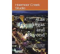 Las Vegas and Beyond: A fly/drive journal to Las Vegas and surrounding areas, including the Grand Canyon and Monument Valley.