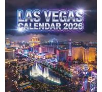 Las Vegas Calendar 2026: A Year of Neon Lights, Iconic Landmarks & Nightlife Magic