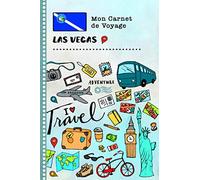 Las Vegas Carnet de Voyage: Journal de bord avec guide pour enfants. Livre de suivis des enregistrements pour l'écriture, dessiner, faire part de la gratitude. Souvenirs d'activités vacances