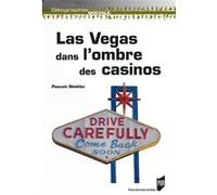 Las Vegas dans l'ombre des casinos Pascale Nédelec (Auteur)