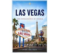 Las Vegas The Intelligence Of Chance: The Smart Guide to Beating The Odds without Guesswork