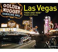 Las Vegas Then and Now: People and Places