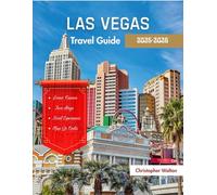 Las Vegas Travel Guide 2025-2026: Explore World-Class Entertainment, Iconic Casinos, Luxe Stays, and Local Experiences in America’s Entertainment