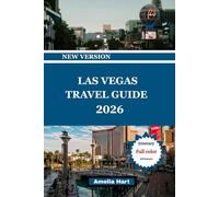 LAS VEGAS TRAVEL GUIDE: Las Vegas Travel Guide: The Ultimate Guide to The Strip, Casinos, Nightlife, Luxury Resorts, Budget Tips, Hidden Gems, ... and Unforgettable Sin City Adventures