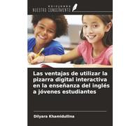 Las ventajas de utilizar la pizarra digital interactiva en la enseñanza del inglés a jóvenes estudiantes