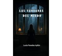 LAS VENTANAS DEL MIEDO
