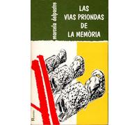 LAS VIAS PRIONDAS M. Delpastre: LAS VIAS PRIONDAS DE LA MEMORIA Marcela Delpastre (2e édition)
