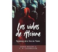 Las Vidas de Alcione: Rasgaduras en el Velo del Tiempo